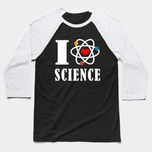 I Love Science Baseball T-Shirt